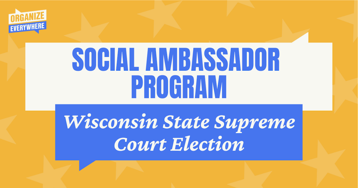 Social Ambassador Training Wisconsin State Supreme Court Election